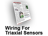 Triaxial sensors offer some advantages over single axis sensors but need special consideration when wiring to