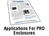 Applications For PRO Enclosures: VPR Series, MVR Series and RXE Series enclosures