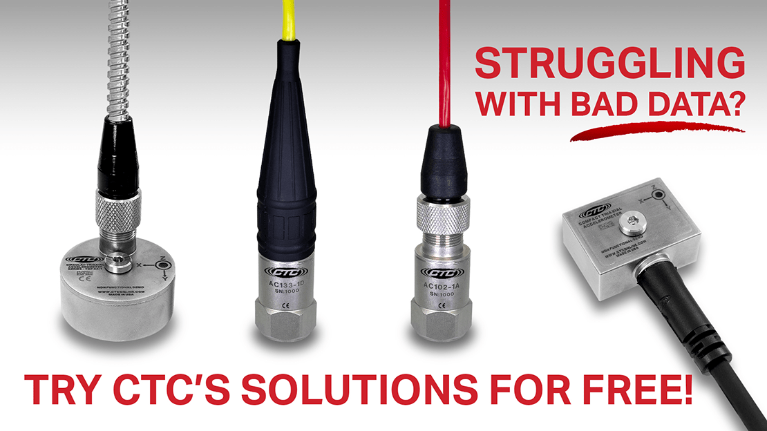 Two CTC triaxial sensors and two CTC top exit accelerometers are attached to black molded connectors on cables, with a red tagline: &quot;TRY CTC&#x27;S SOLUTIONS FOR FREE&quot;